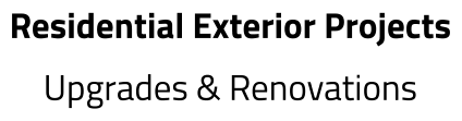 Residential Exterior Projects Upgrades & Renovations